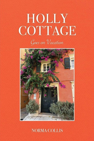 Holly Cottage Goes on Vacation