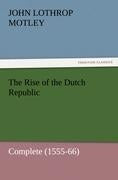 The Rise of the Dutch Republic - Complete (1555-66)