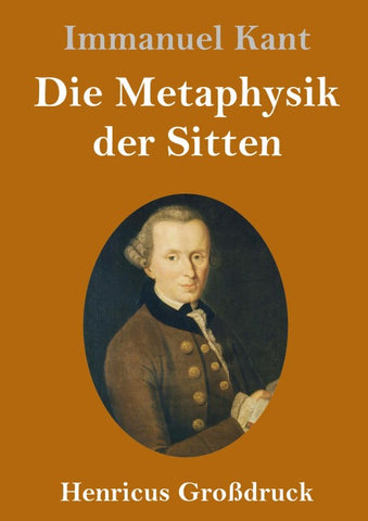 Die Metaphysik der Sitten (Großdruck)
