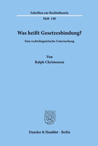 Was heißt Gesetzesbindung?