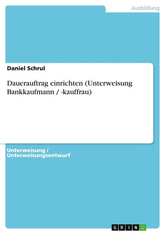 Dauerauftrag einrichten (Unterweisung Bankkaufmann / -kauffrau)