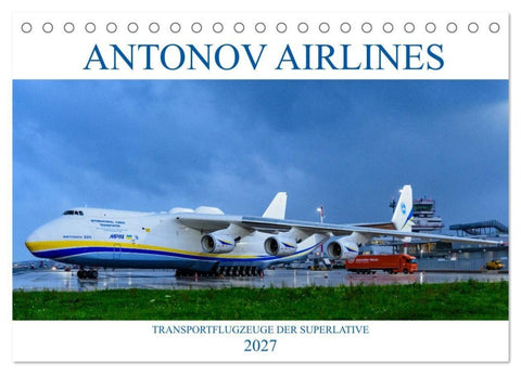 Antonov Airlines, Transportflugzeuge der Superlative (Tischkalender 2027 DIN A5 quer), CALVENDO Monatskalender