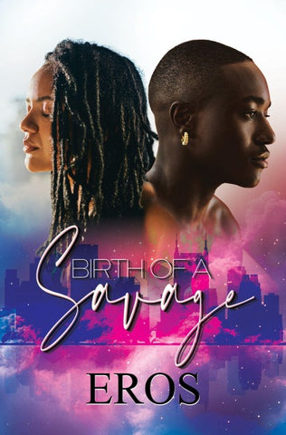 Birth of a Savage