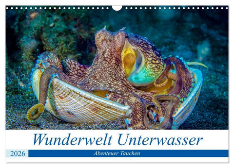 Wunderwelt Unterwasser (Wandkalender 2026 DIN A3 quer), CALVENDO Monatskalender