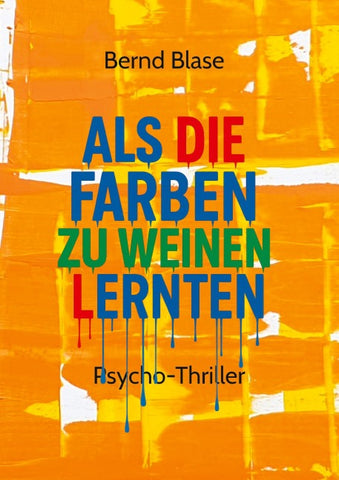 Als die Farben zu weinen lernten
