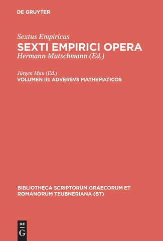 Sextus Empiricus: Sexti Empirici opera / Adversus mathematicos