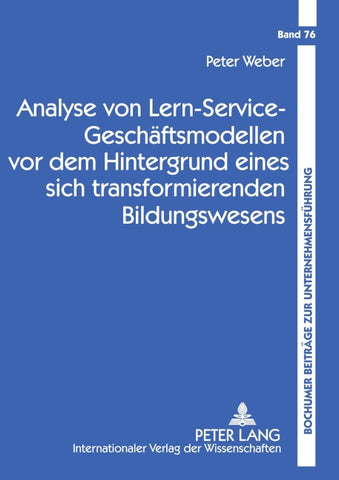 Analyse von Lern-Service-Geschäftsmodellen vor dem Hintergrund eines sich transformierenden Bildungswesens