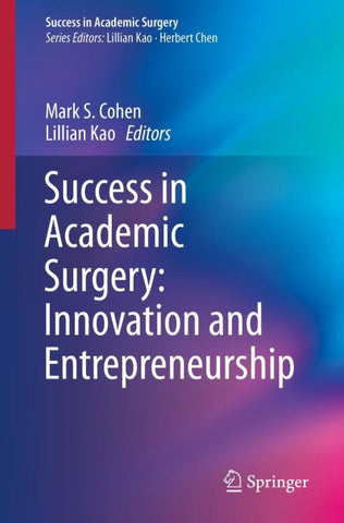 Success in Academic Surgery: Innovation and Entrepreneurship