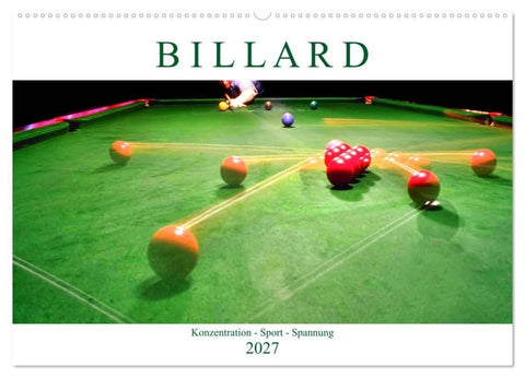 Billard. Konzentration - Sport - Spannung (Wandkalender 2027 DIN A2 quer), CALVENDO Monatskalender