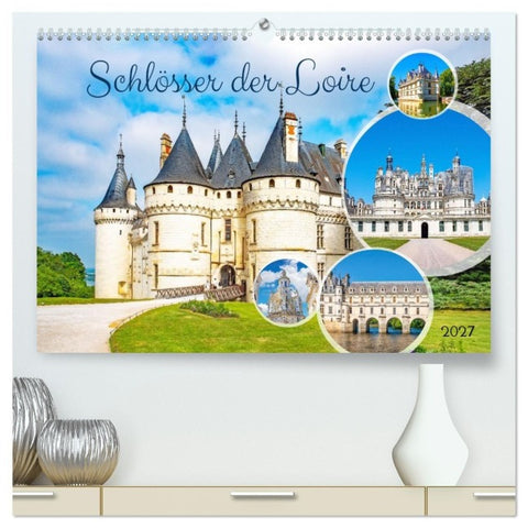 Schlösser der Loire (hochwertiger Premium Wandkalender 2027 DIN A2 quer), Kunstdruck in Hochglanz