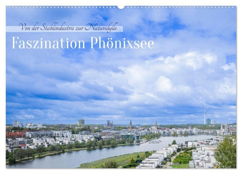 Faszination Phönixsee (Wandkalender 2027 DIN A2 quer), CALVENDO Monatskalender