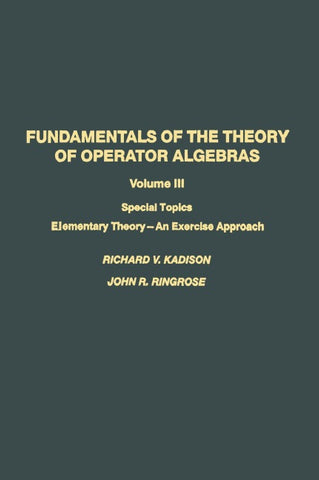 Fundamentals of the Theory of Operator Algebras