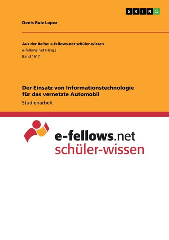 Der Einsatz von Informationstechnologie für das vernetzte Automobil
