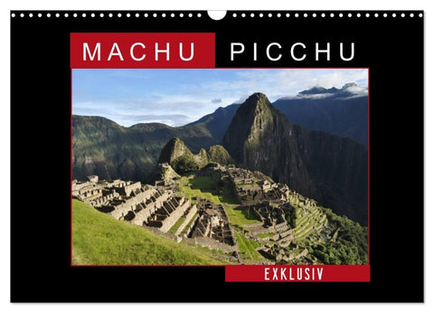 Machu Picchu - Exklusiv (Wandkalender 2026 DIN A3 quer), CALVENDO Monatskalender