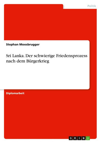 Sri Lanka. Der schwierige Friedensprozess nach dem Bürgerkrieg