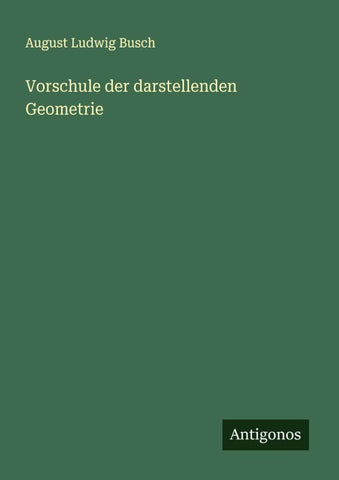 Vorschule der darstellenden Geometrie