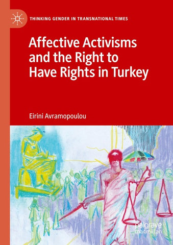 Affective Activisms and the Right to Have Rights in Turkey