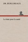 La lutte pour la santé