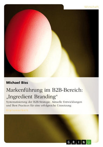 Markenführung im B2B-Bereich: "Ingredient Branding"