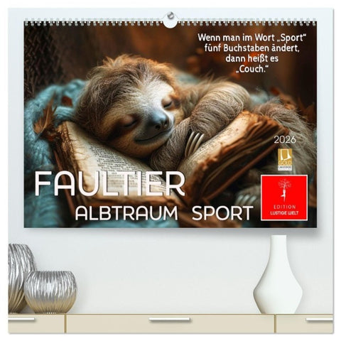 Faultier - Albtraum Sport (hochwertiger Premium Wandkalender 2027 DIN A2 quer), Kunstdruck in Hochglanz