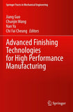 Advanced Finishing Technologies for High Performance Manufacturing