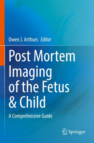 Post Mortem Imaging of the Fetus & Child