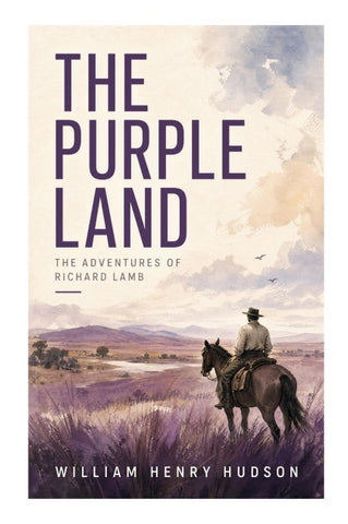 The Purple Land: The Adventures of Richard Lamb