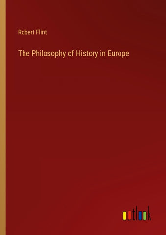 The Philosophy of History in Europe