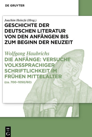 Die Anfänge: Versuche volkssprachiger Schriftlichkeit im frühen Mittelalter