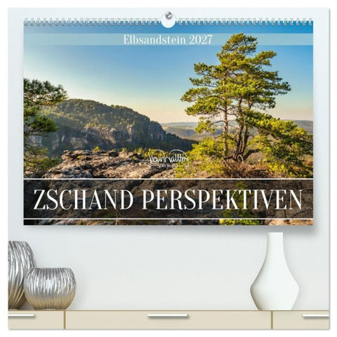 Zschand Perspektiven - Elbsandstein (hochwertiger Premium Wandkalender 2027 DIN A2 quer), Kunstdruck in Hochglanz