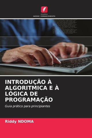 INTRODUÇÃO À ALGORITMICA E À LÓGICA DE PROGRAMAÇÃO