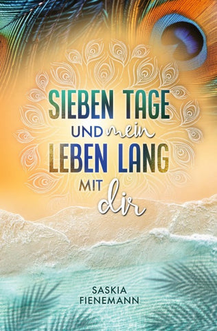 Sieben Tage und mein Leben lang mit dir