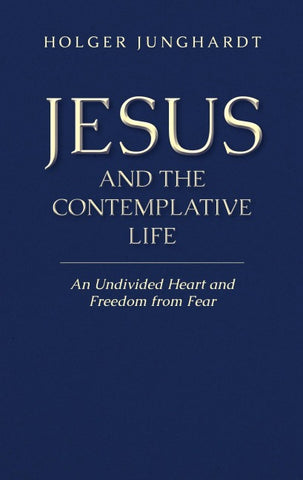 Jesus and the Contemplative Life