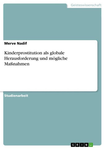 Kinderprostitution als globale Herausforderung und mögliche Maßnahmen