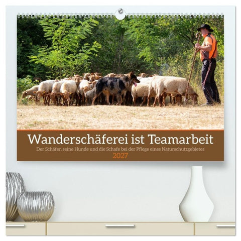 Wanderschäferei ist Teamarbeit (hochwertiger Premium Wandkalender 2027 DIN A2 quer), Kunstdruck in Hochglanz