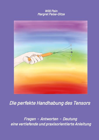 Die perfekte Handhabung des Tensors