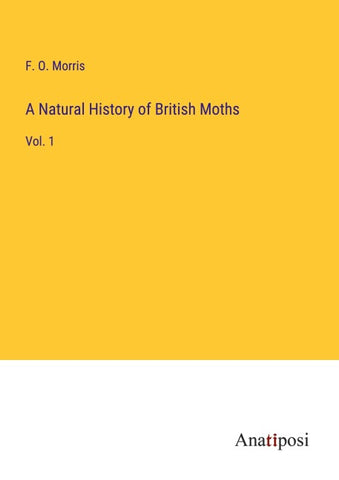 A Natural History of British Moths