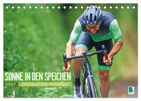 Sonne in den Speichen - Faszination Rennrad (Tischkalender 2027 DIN A5 quer), CALVENDO Monatskalender
