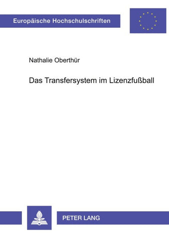 Das Transfersystem im Lizenzfußball