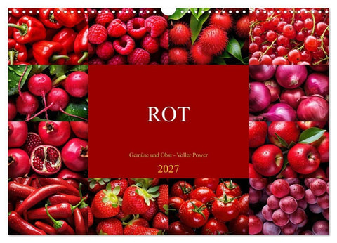 ROT - Gemüse und Obst - Voller Power (Wandkalender 2027 DIN A3 quer), CALVENDO Monatskalender