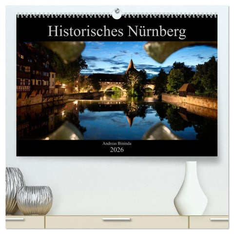 Historisches Nürnberg (hochwertiger Premium Wandkalender 2026 DIN A2 quer), Kunstdruck in Hochglanz