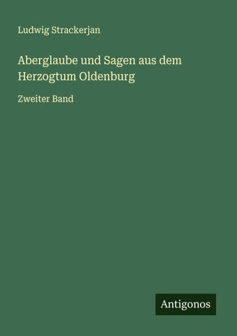Aberglaube und Sagen aus dem Herzogtum Oldenburg
