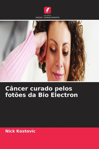 Câncer curado pelos fotões da Bio Electron