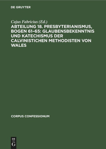 Abteilung 18. Presbyterianismus, Bogen 61–65: Glaubensbekenntnis und Katechismus der Calvinistichen Methodisten von Wales