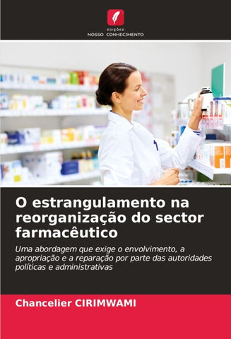 O estrangulamento na reorganização do sector farmacêutico