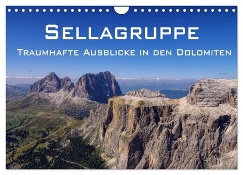 Sellagruppe - Traumhafte Ausblicke in den Dolomiten (Wandkalender 2026 DIN A4 quer), CALVENDO Monatskalender
