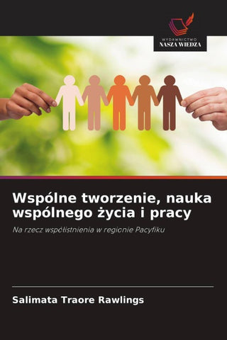 Wspólne tworzenie, nauka wspólnego ¿ycia i pracy