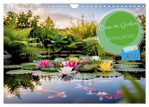 Oase im Garten (Wandkalender 2027 DIN A4 quer), CALVENDO Monatskalender
