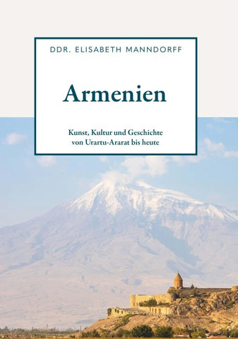 Armenien - Kunst, Kultur und Geschichte