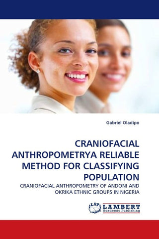 CRANIOFACIAL ANTHROPOMETRYA RELIABLE METHOD FOR CLASSIFYING POPULATION